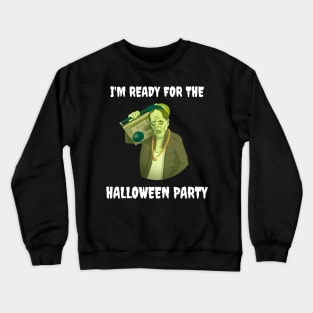 I'm Ready for the Halloween Party Crewneck Sweatshirt